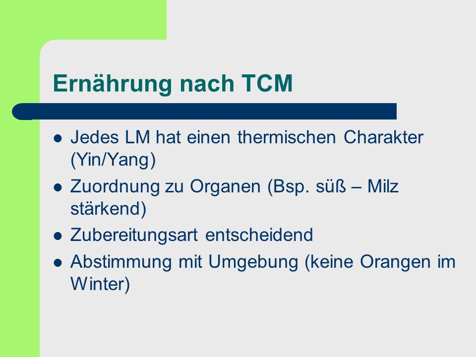 Ernährung nach TCM Jedes LM hat einen thermischen Charakter (Yin/Yang)