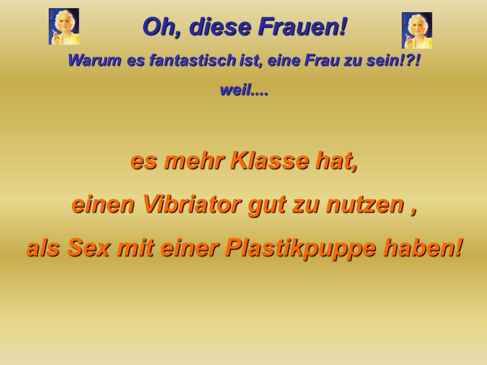 einen Vibriator gut zu nutzen , als Sex mit einer Plastikpuppe haben!