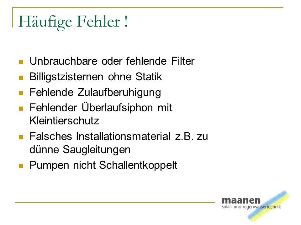 Häufige Fehler ! Unbrauchbare oder fehlende Filter