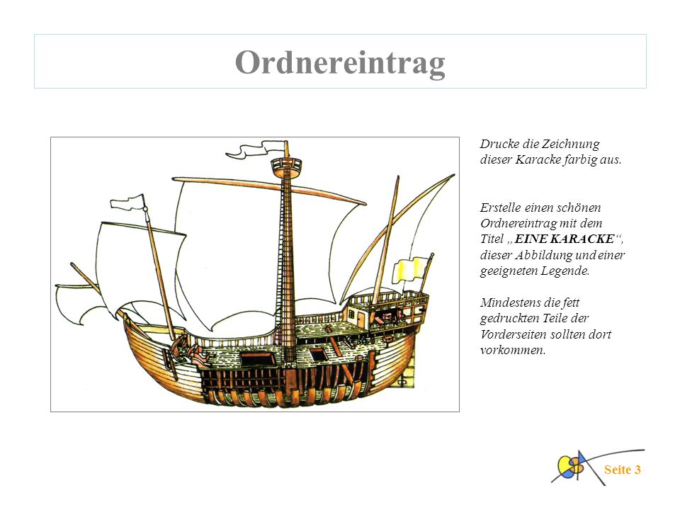 Ordnereintrag Drucke die Zeichnung dieser Karacke farbig aus.