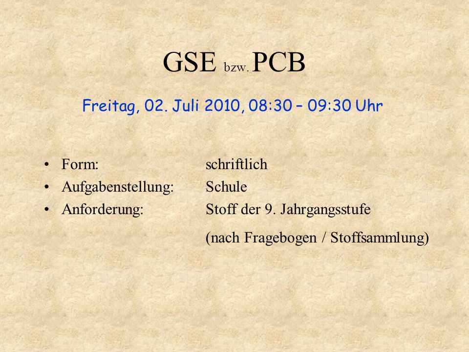 GSE bzw. PCB Freitag, 02. Juli 2010, 08:30 – 09:30 Uhr