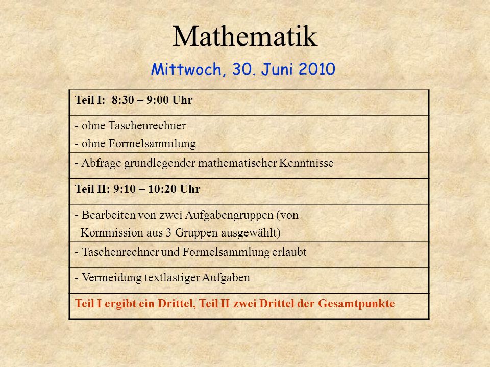 Mathematik Mittwoch, 30. Juni 2010 Teil I: 8:30 – 9:00 Uhr