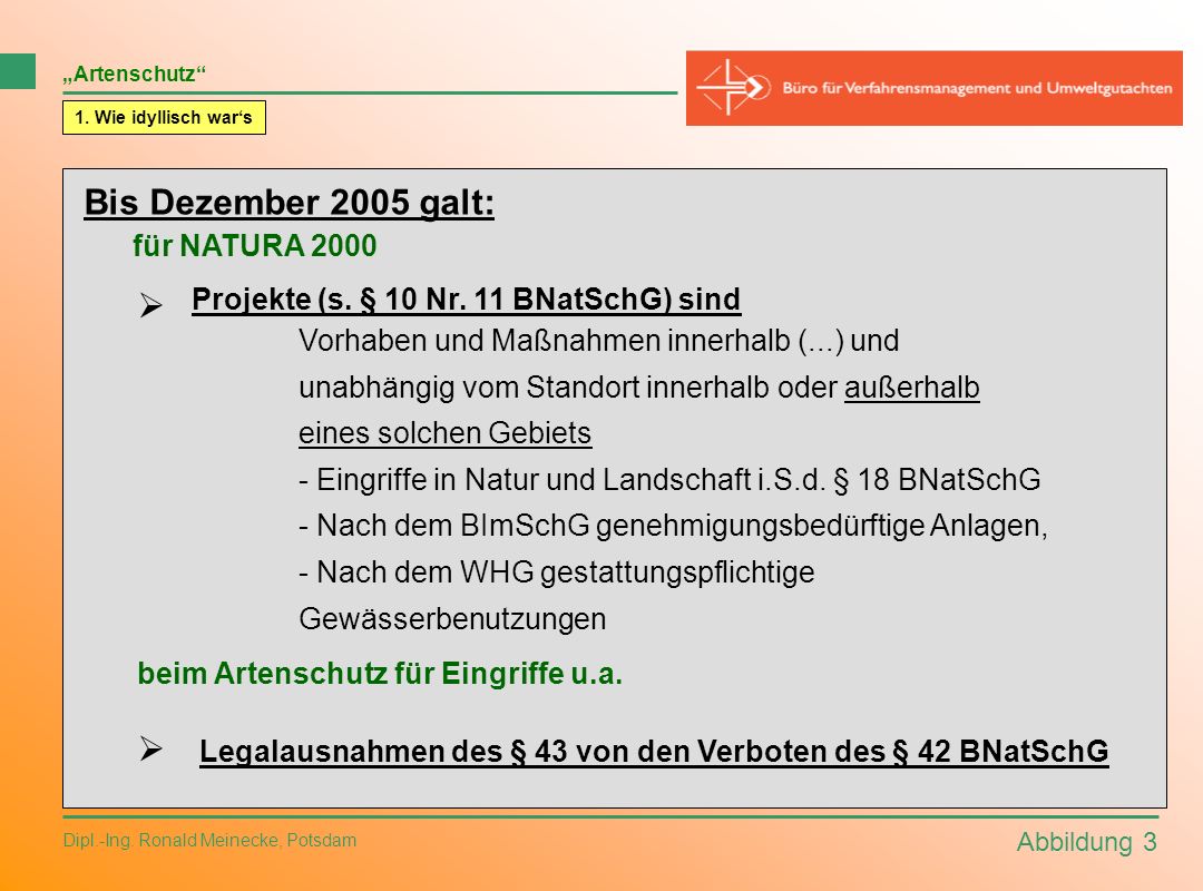 Bis Dezember 2005 galt: für NATURA 2000