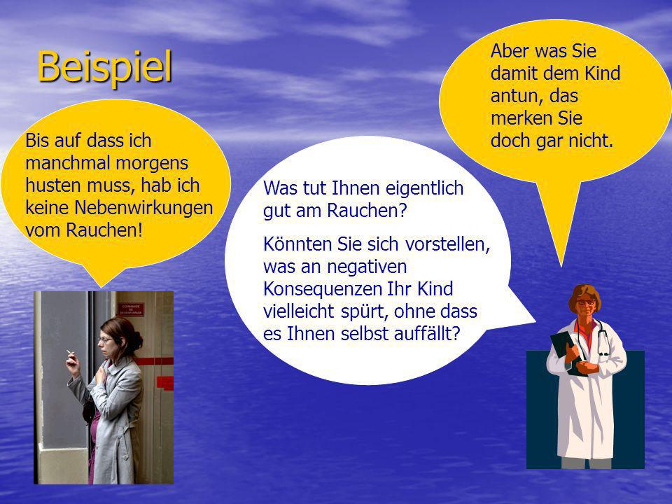 Beispiel Aber was Sie damit dem Kind antun, das merken Sie doch gar nicht.