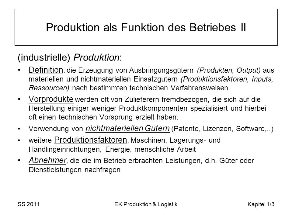 Produktion als Funktion des Betriebes II