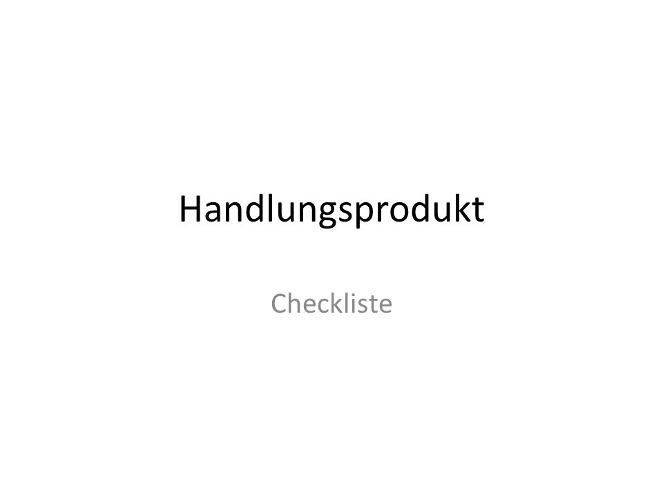 Handlungsprodukt Checkliste