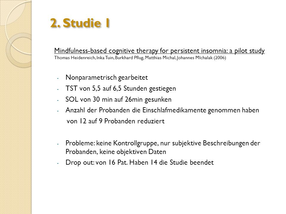 2. Studie 1 Mindfulness-based cognitive therapy for persistent insomnia: a pilot study.