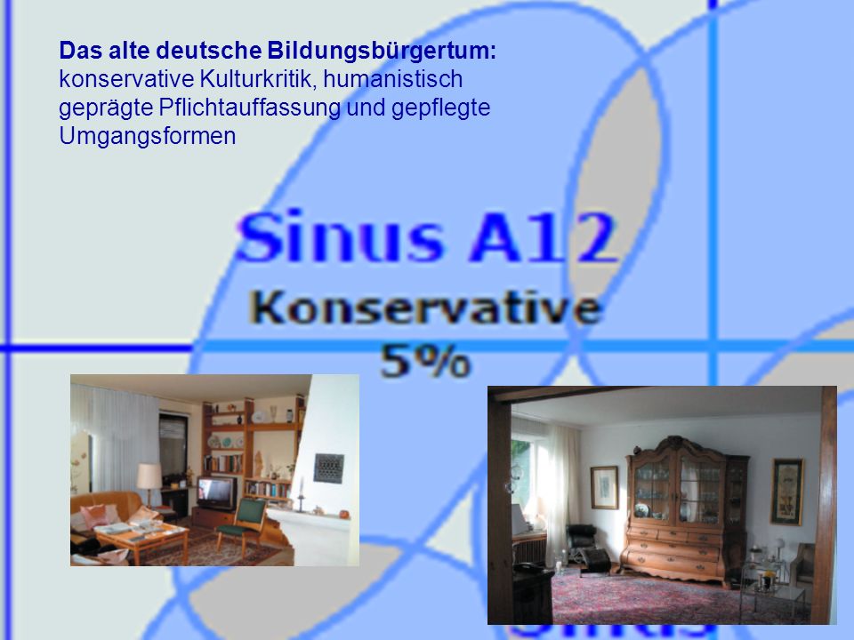 Das alte deutsche Bildungsbürgertum: konservative Kulturkritik, humanistisch geprägte Pflichtauffassung und gepflegte Umgangsformen