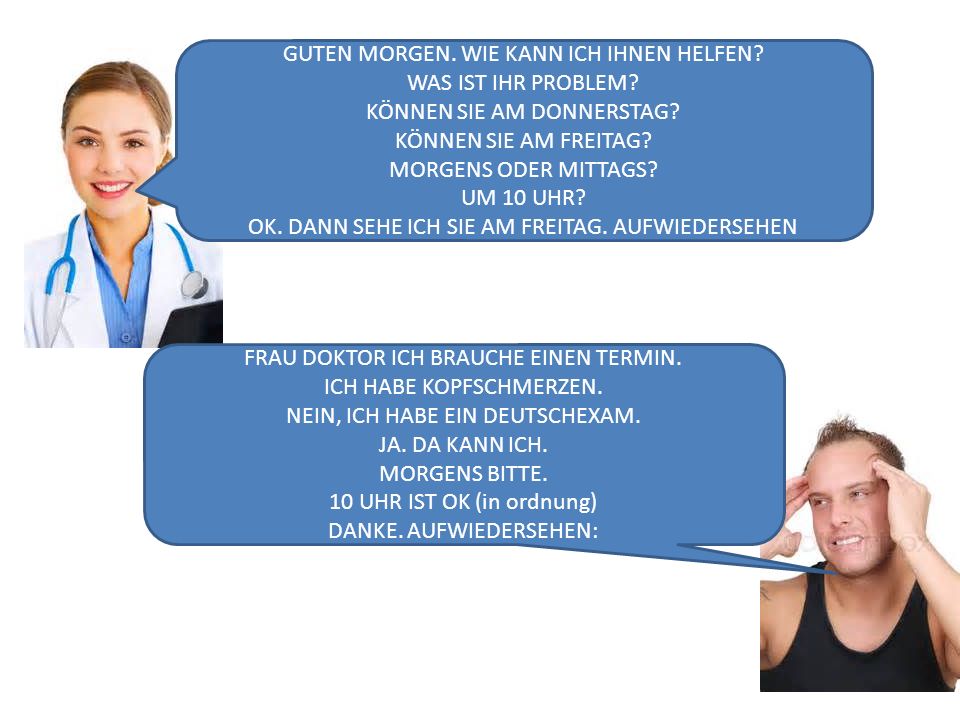 GUTEN MORGEN. WIE KANN ICH IHNEN HELFEN WAS IST IHR PROBLEM