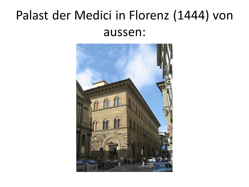 Palast der Medici in Florenz (1444) von aussen: