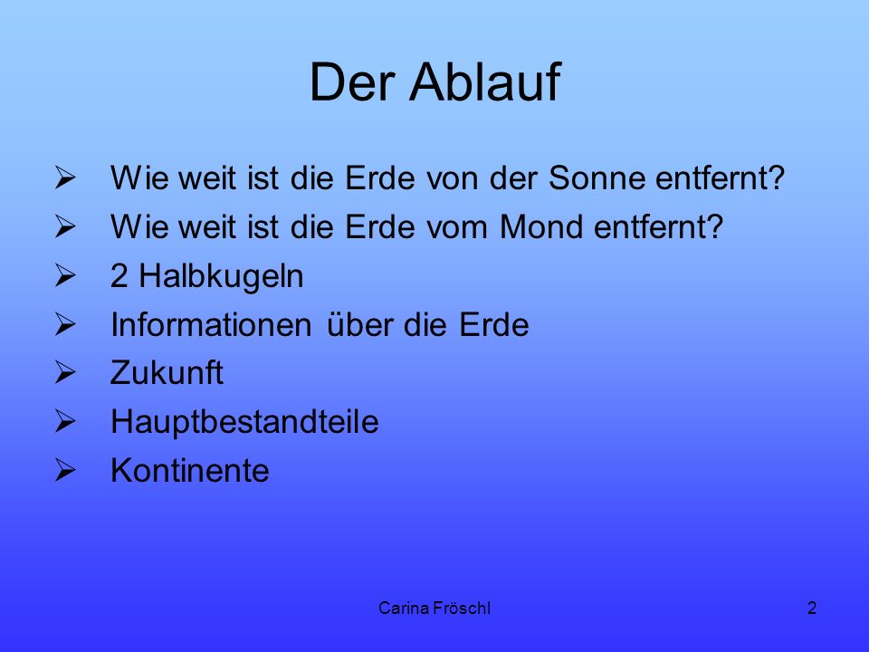 Der Ablauf Wie weit ist die Erde von der Sonne entfernt