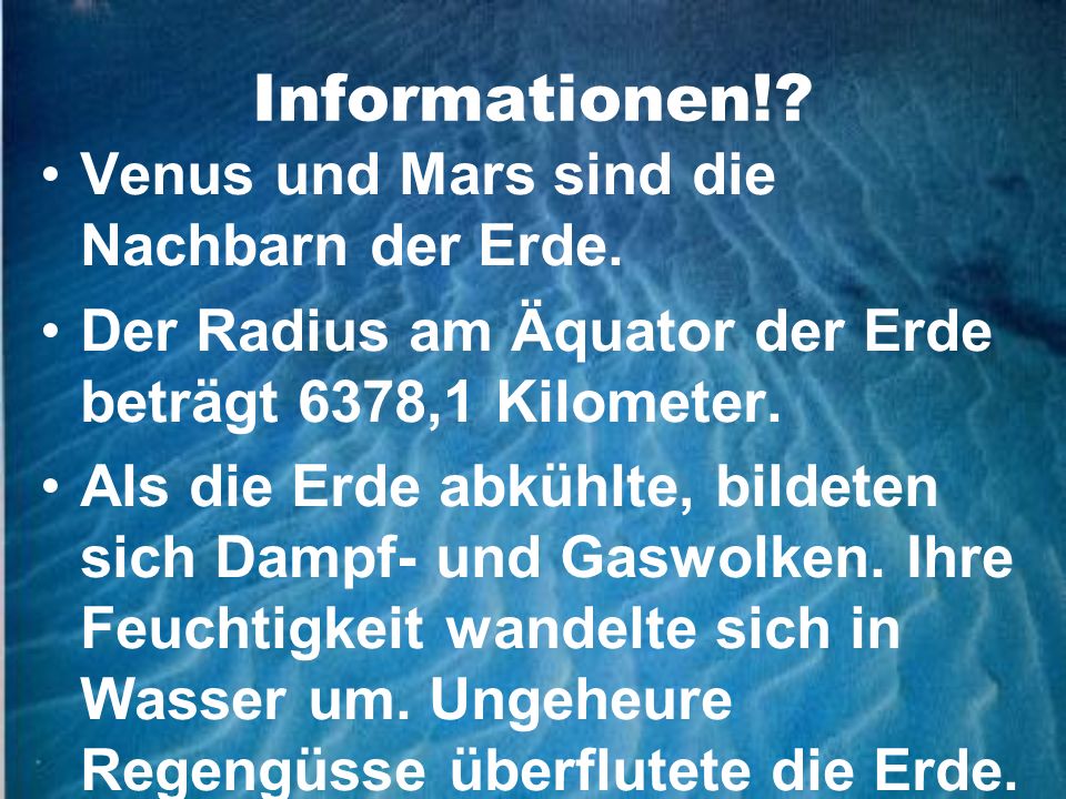 Informationen! Venus und Mars sind die Nachbarn der Erde.