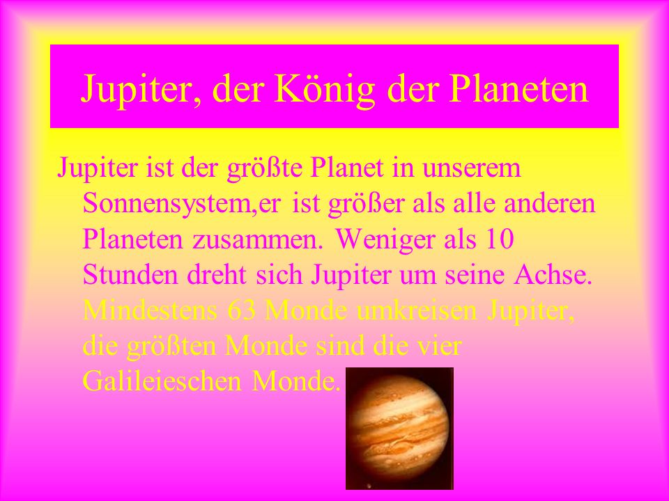 Jupiter, der König der Planeten