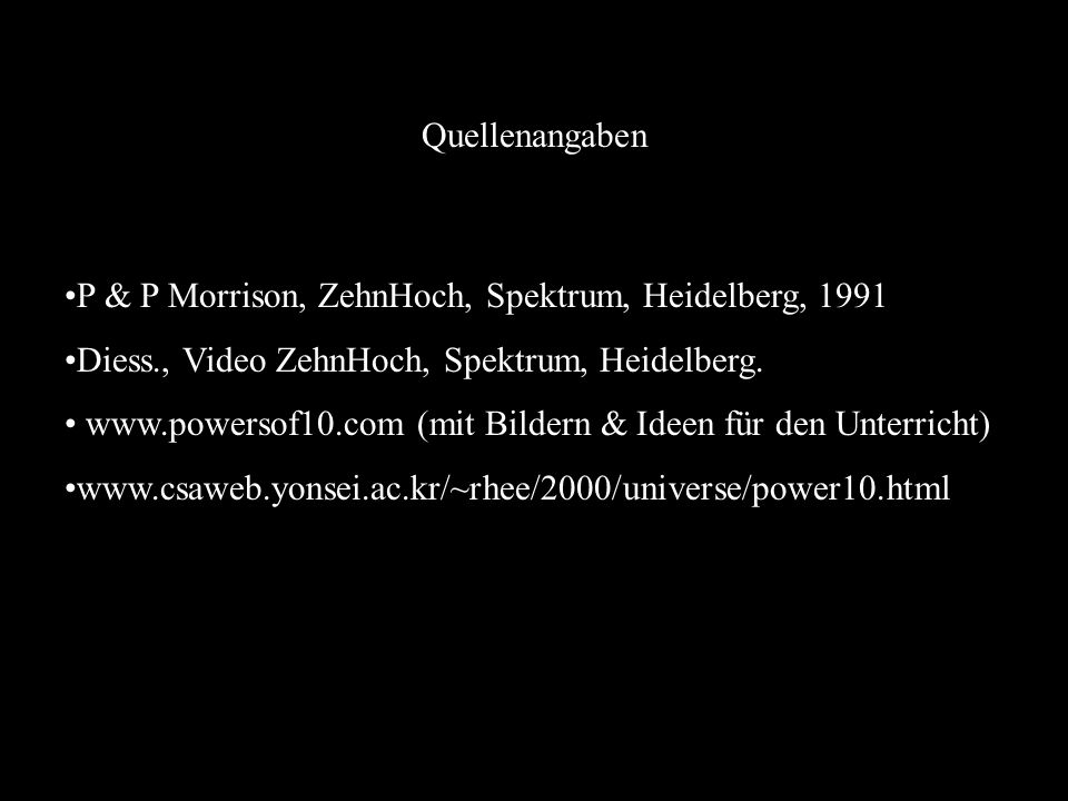 Quellenangaben P & P Morrison, ZehnHoch, Spektrum, Heidelberg, Diess., Video ZehnHoch, Spektrum, Heidelberg.