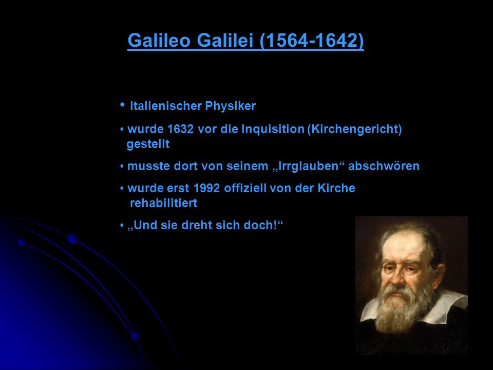 Galileo Galilei ( ) italienischer Physiker