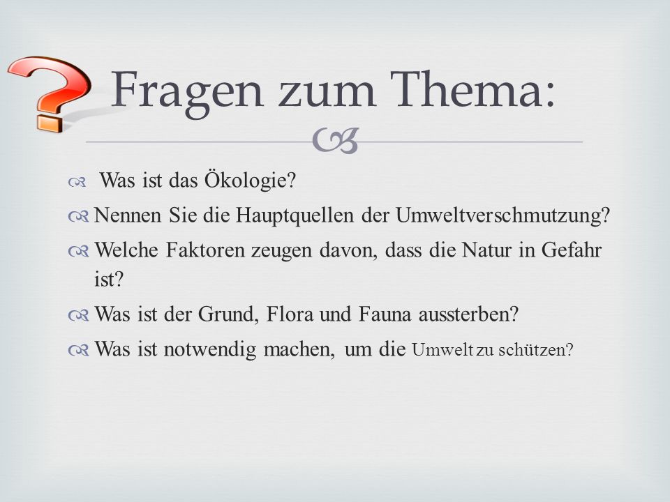 Fragen zum Thema: Nennen Sie die Hauptquellen der Umweltverschmutzung