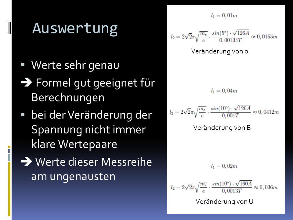 Auswertung Werte sehr genau  Formel gut geeignet für Berechnungen