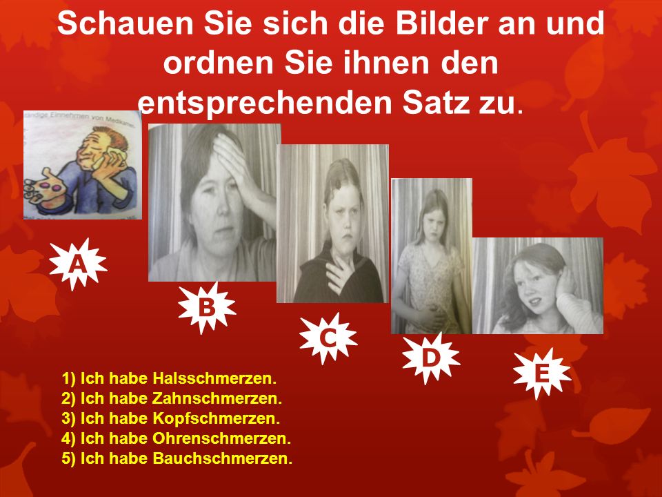 Schauen Sie sich die Bilder an und ordnen Sie ihnen den entsprechenden Satz zu.