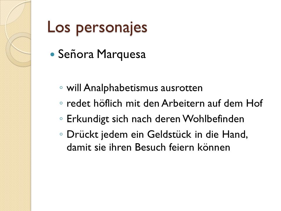 Los personajes Señora Marquesa will Analphabetismus ausrotten