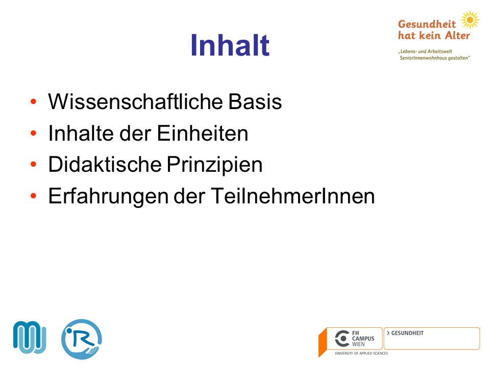 Inhalt Wissenschaftliche Basis Inhalte der Einheiten