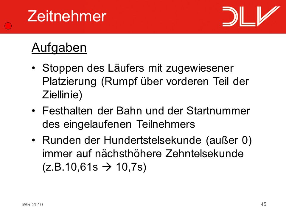 Zeitnehmer Aufgaben. Stoppen des Läufers mit zugewiesener Platzierung (Rumpf über vorderen Teil der Ziellinie)