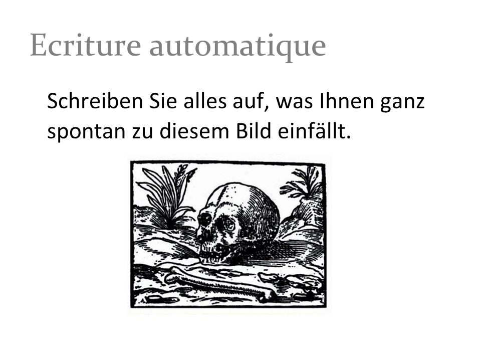 Ecriture automatique Schreiben Sie alles auf, was Ihnen ganz spontan zu diesem Bild einfällt.