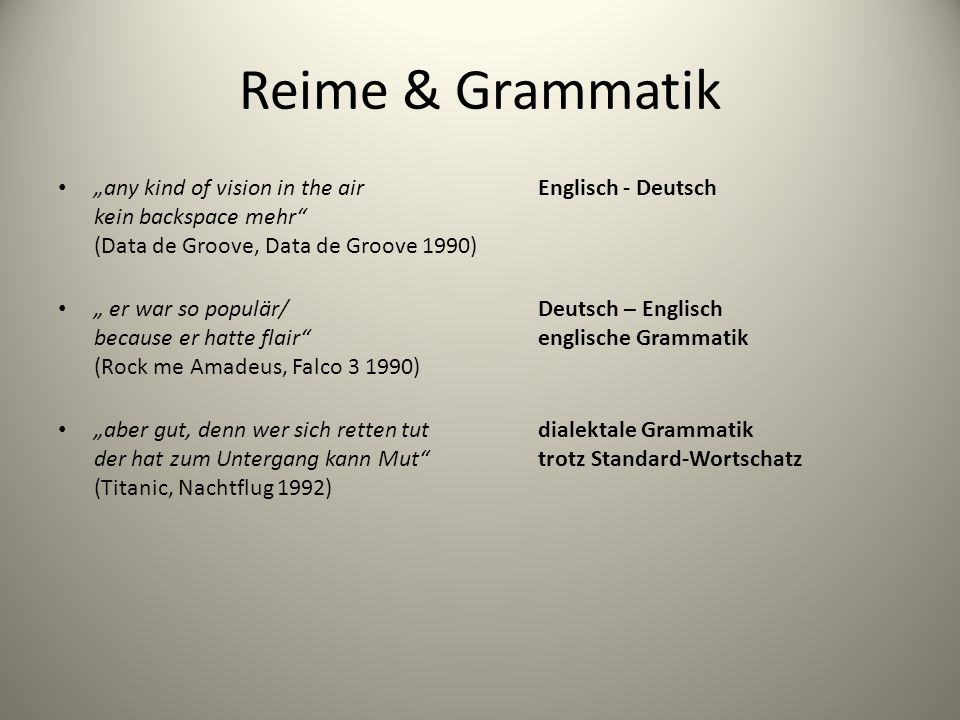 Reime & Grammatik „any kind of vision in the air Englisch - Deutsch kein backspace mehr (Data de Groove, Data de Groove 1990)