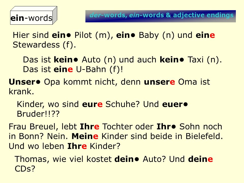 Hier sind ein• Pilot (m), ein• Baby (n) und eine Stewardess (f).