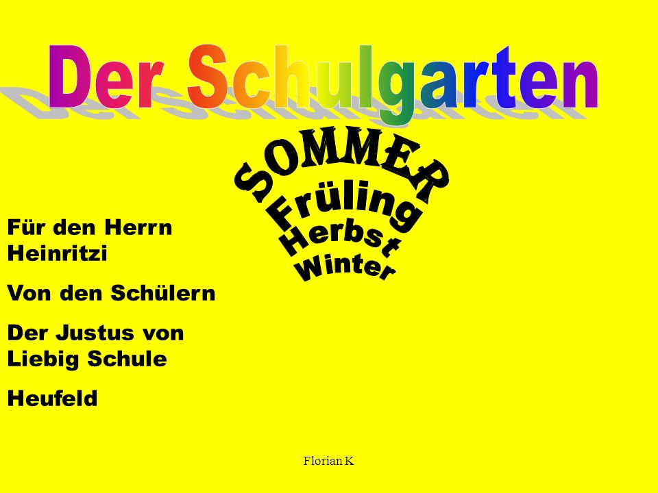 Sommer Der Schulgarten Für den Herrn Heinritzi Von den Schülern