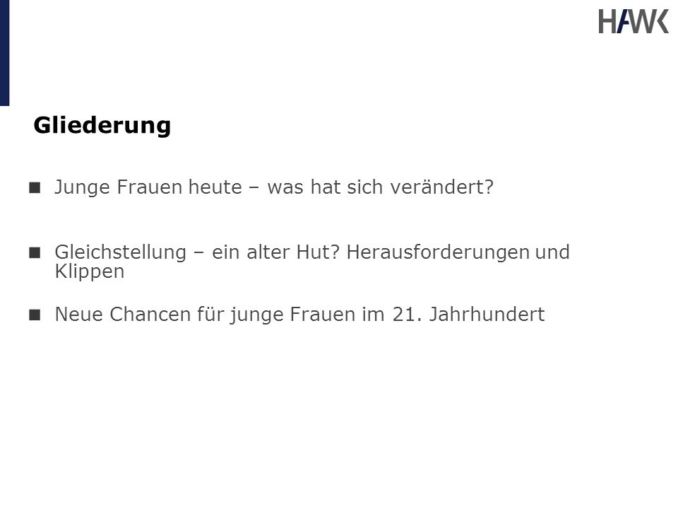 Gliederung Junge Frauen heute – was hat sich verändert