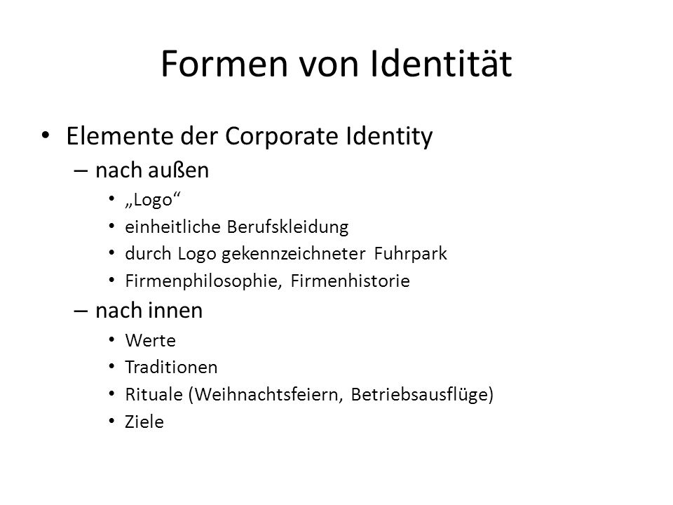 Formen von Identität Elemente der Corporate Identity nach außen