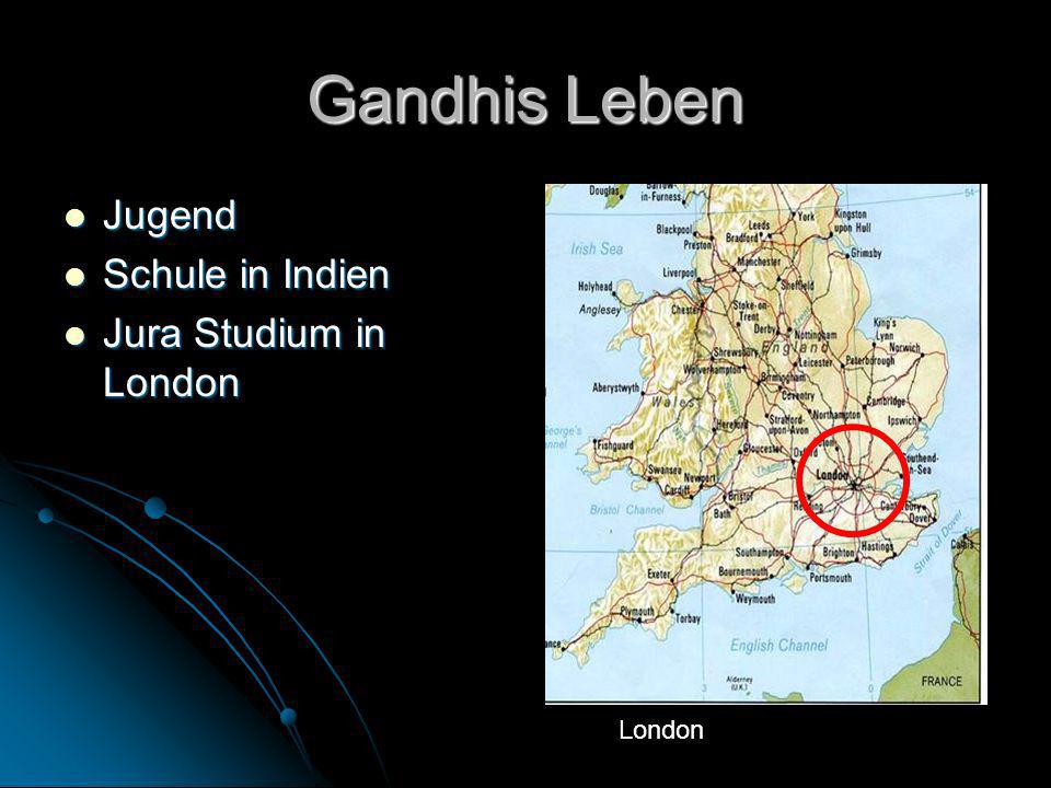 Gandhis Leben Jugend Schule in Indien Jura Studium in London London