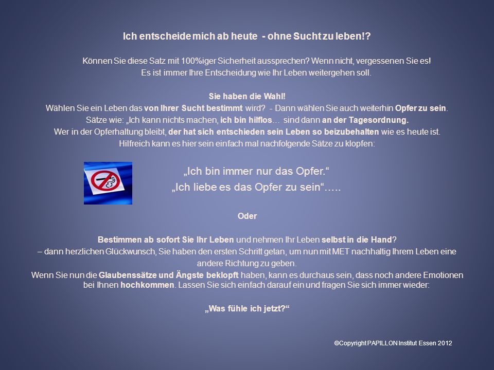 Ich entscheide mich ab heute - ohne Sucht zu leben!