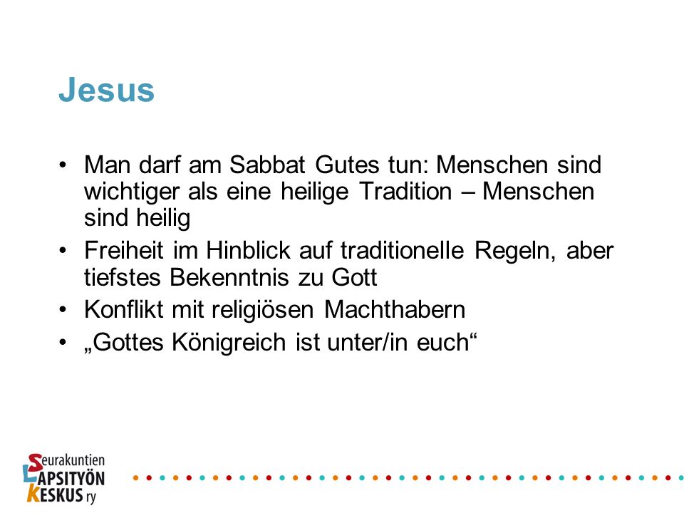 Jesus Man darf am Sabbat Gutes tun: Menschen sind wichtiger als eine heilige Tradition – Menschen sind heilig.