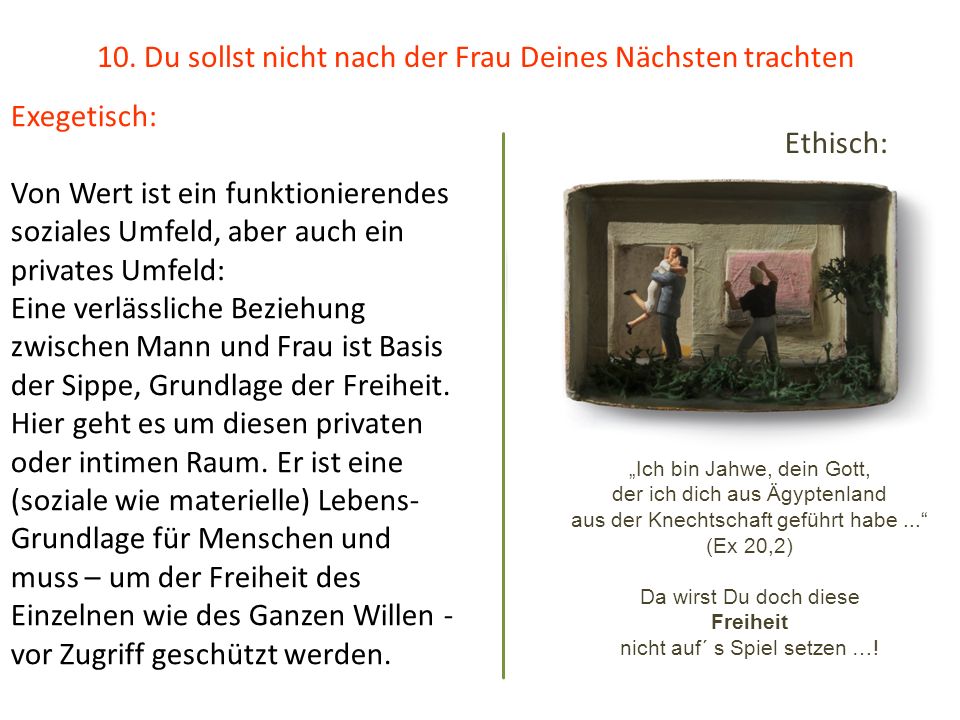 10. Du sollst nicht nach der Frau Deines Nächsten trachten