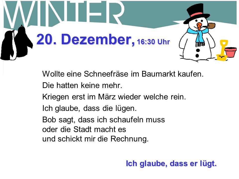 20. Dezember, 16:30 Uhr Wollte eine Schneefräse im Baumarkt kaufen.