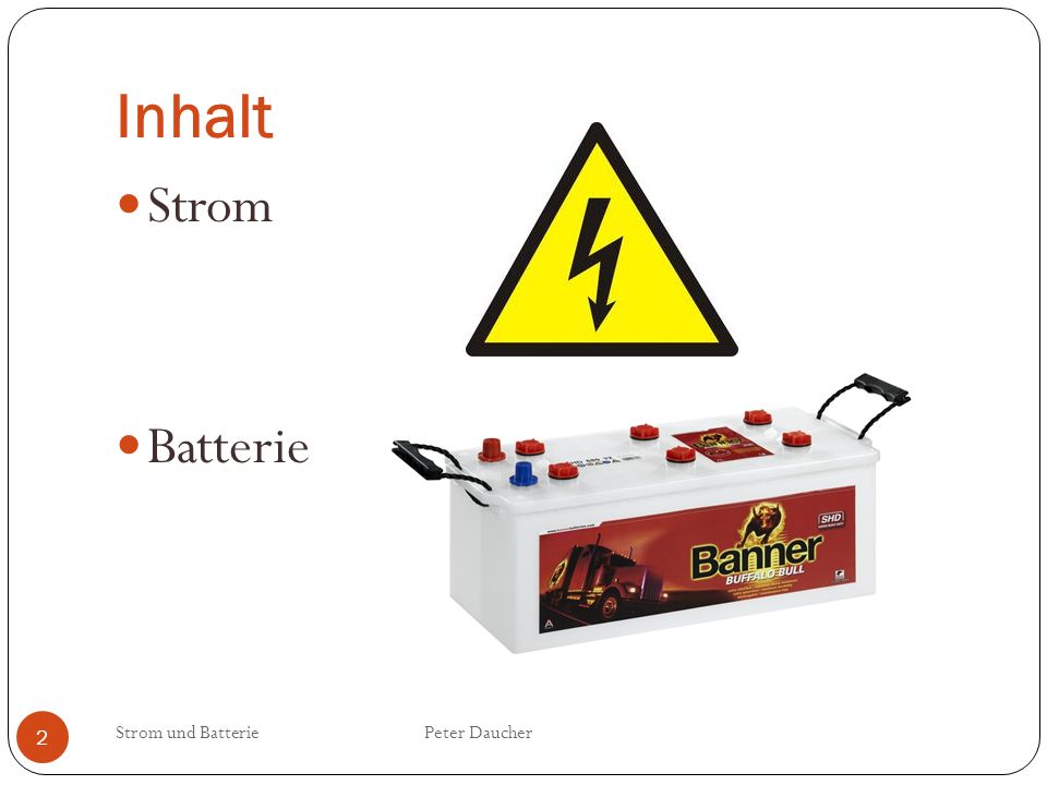 Inhalt Strom Batterie Strom und Batterie Peter Daucher