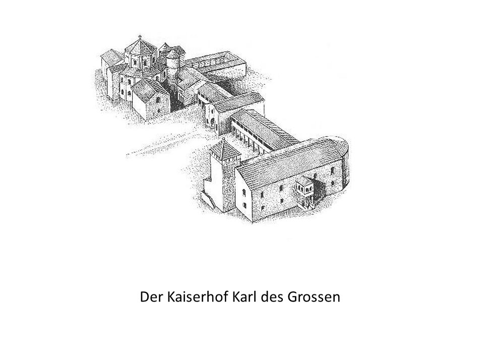 Der Kaiserhof Karl des Grossen