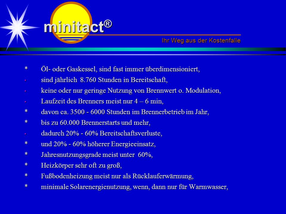 minitact® * Öl- oder Gaskessel, sind fast immer überdimensioniert,