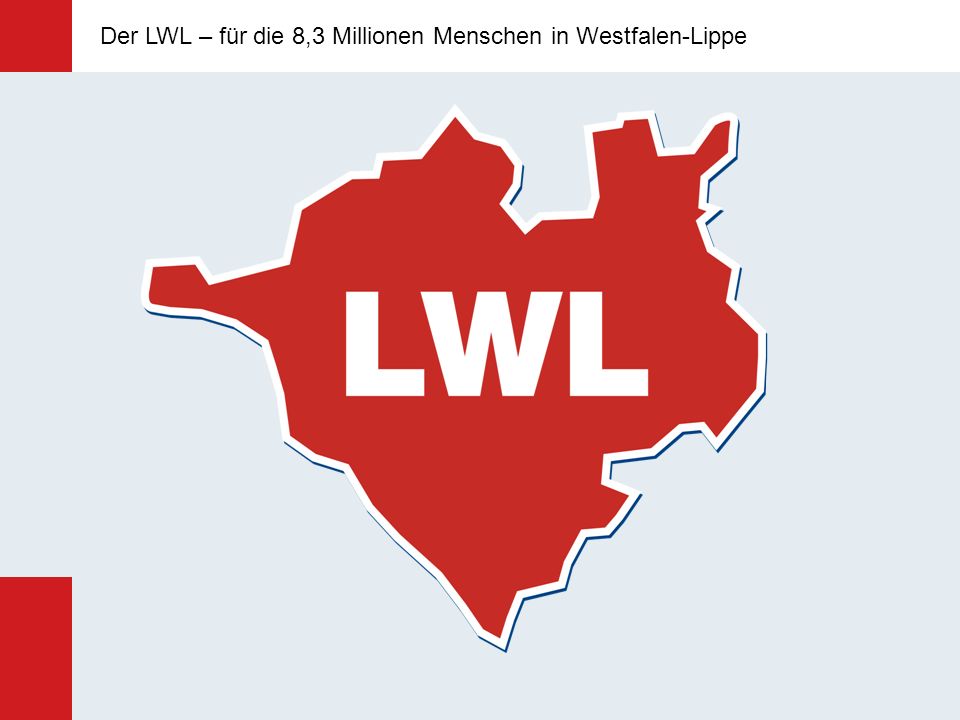 Der LWL – für die 8,3 Millionen Menschen in Westfalen-Lippe