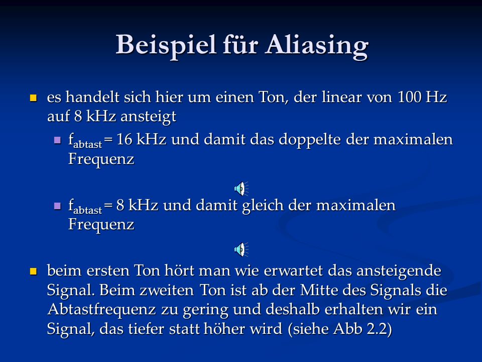 Beispiel für Aliasing es handelt sich hier um einen Ton, der linear von 100 Hz auf 8 kHz ansteigt.