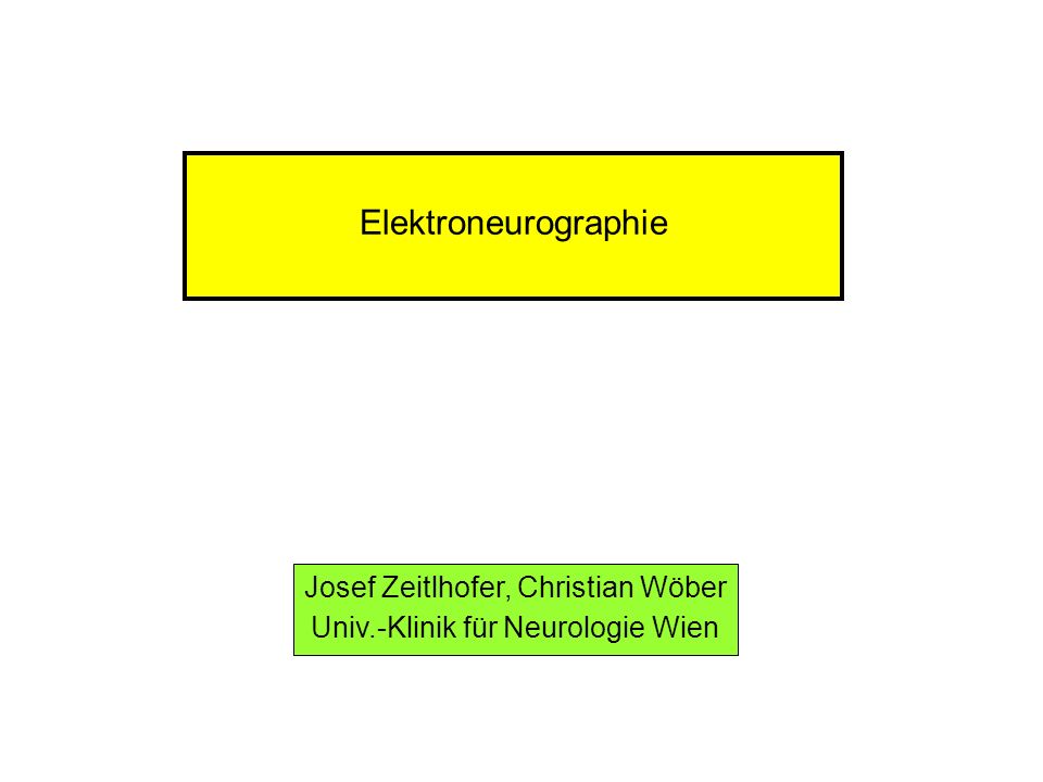 Elektroneurographie Josef Zeitlhofer, Christian Wöber