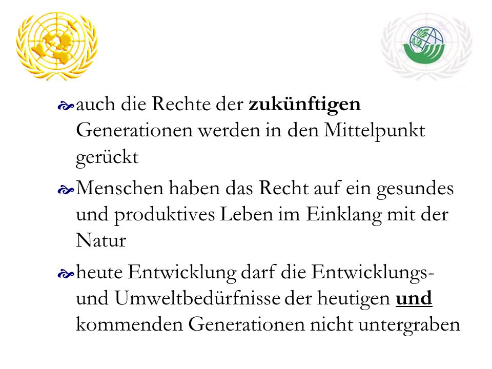 auch die Rechte der zukünftigen Generationen werden in den Mittelpunkt gerückt