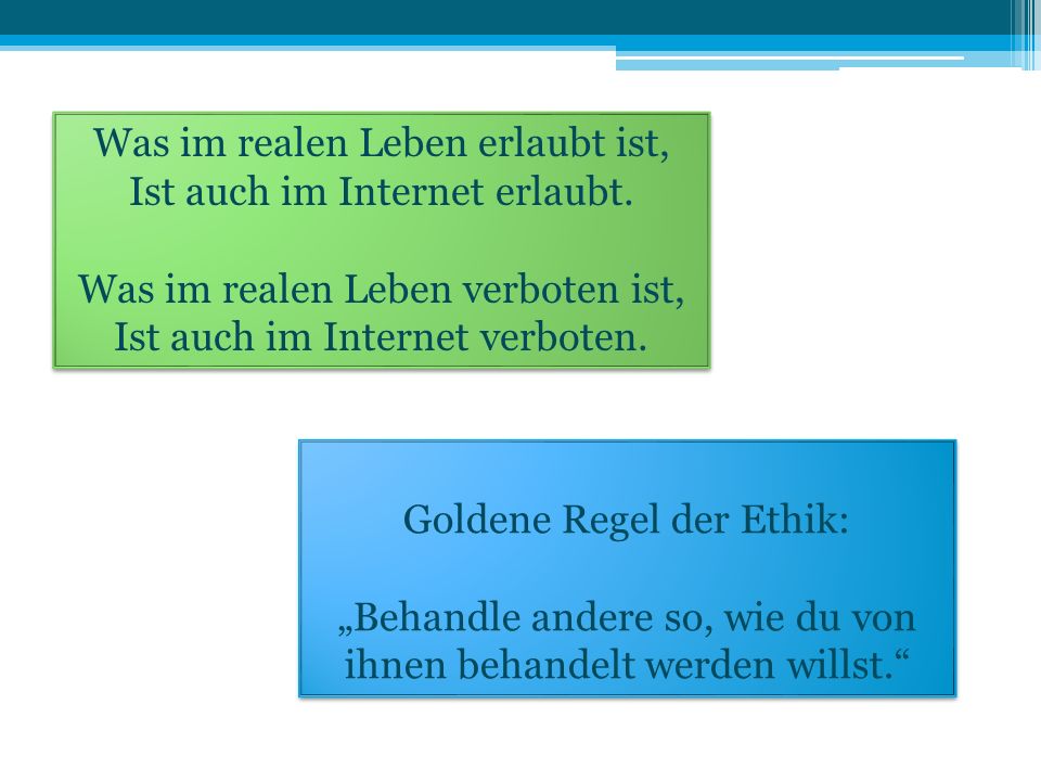 Was im realen Leben erlaubt ist, Ist auch im Internet erlaubt.