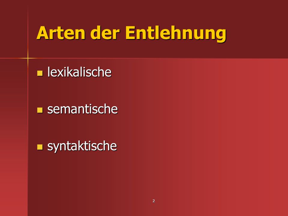 Arten der Entlehnung lexikalische semantische syntaktische 2