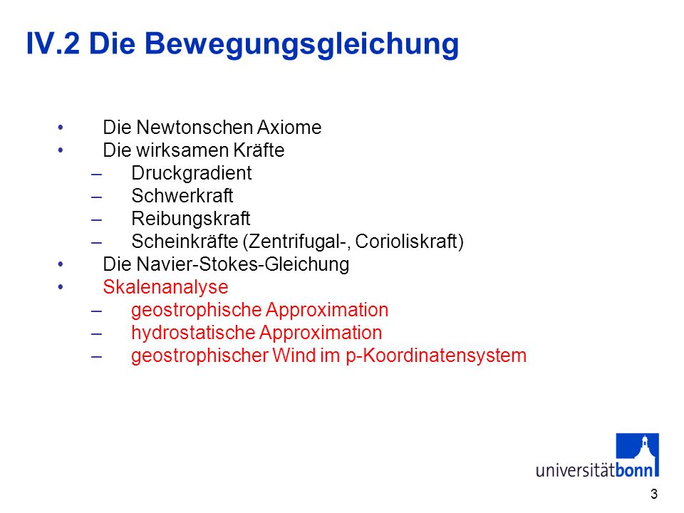 IV.2 Die Bewegungsgleichung