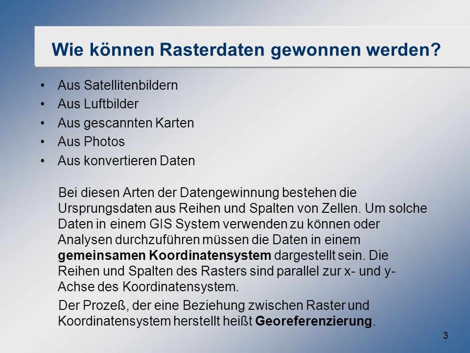 Wie können Rasterdaten gewonnen werden