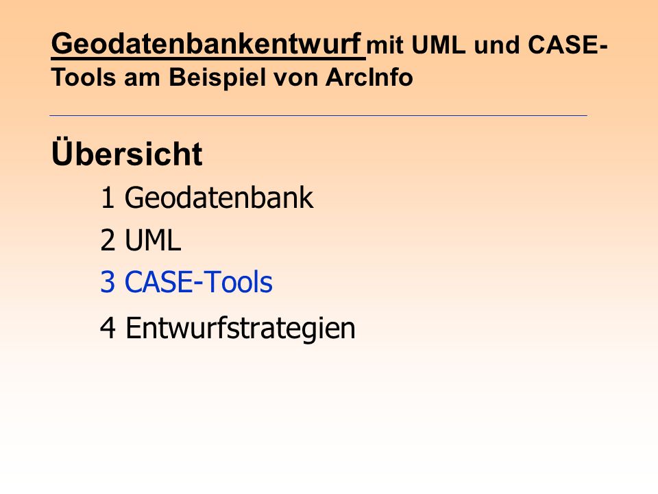 Geodatenbankentwurf mit UML und CASE- Tools am Beispiel von ArcInfo