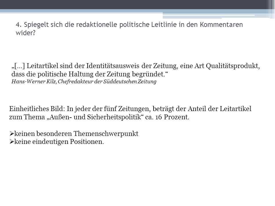4. Spiegelt sich die redaktionelle politische Leitlinie in den Kommentaren wider