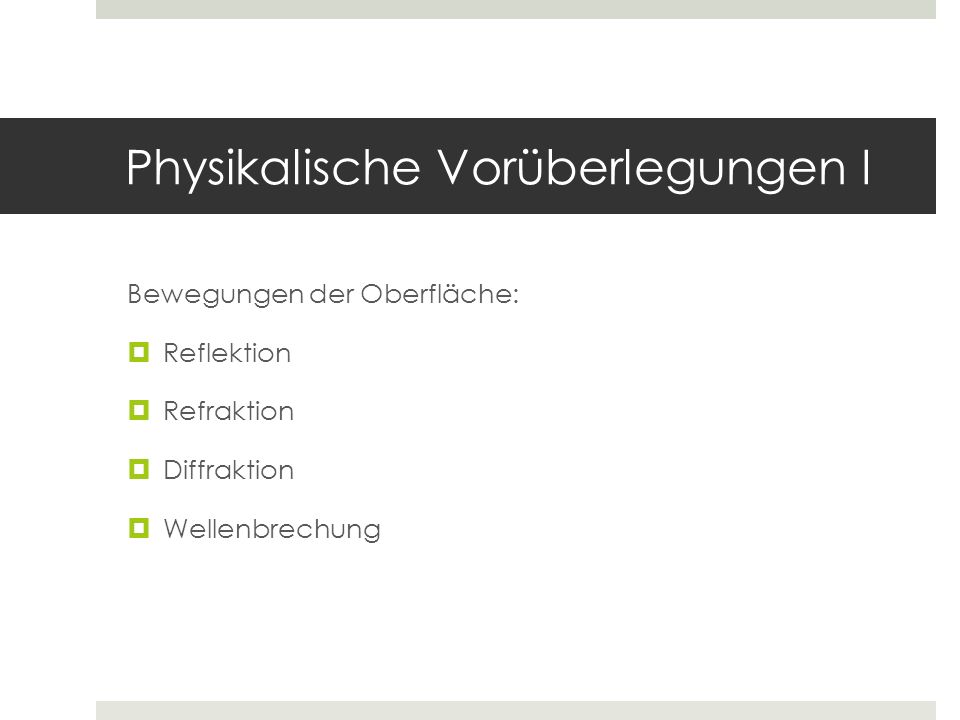 Physikalische Vorüberlegungen I